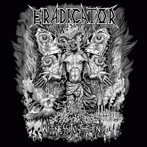 Eradicator : Witness to the End